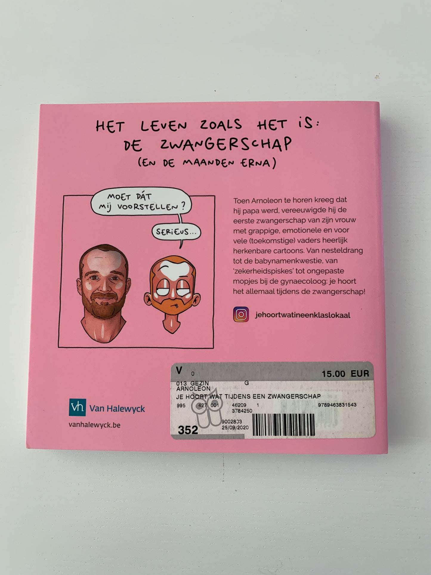 Je hoort wat tijdens een zwangerschap - nieuw