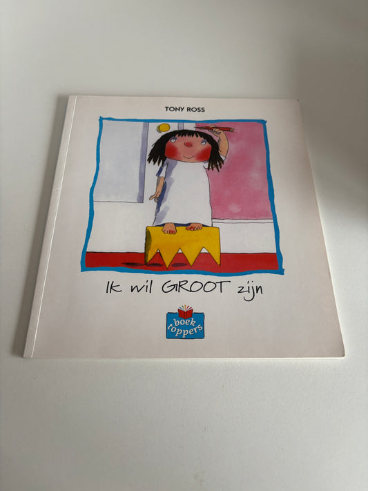 Tony Ross - Ik wil groot zijn