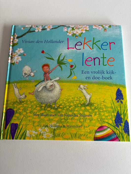 Vivian den Hollander - Lekker lente: een vrolijk kijk- en doe-boek