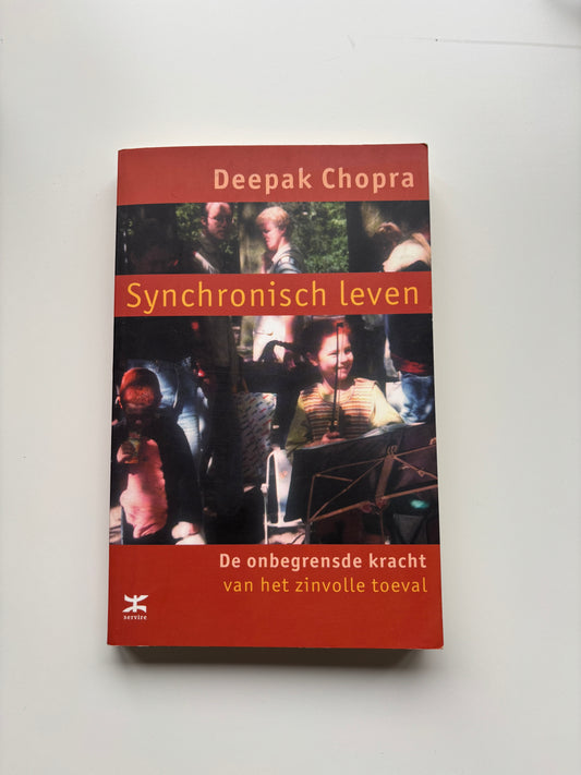 Deepak Chopra - Synchronisch leven