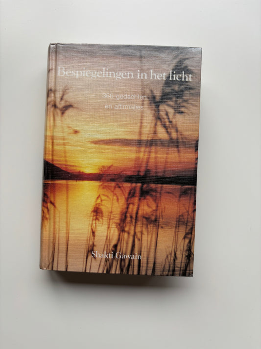 Shakti Gawain - Bespiegelingen in het licht