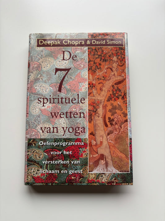 Deepak Chopra & David Simon - De 7 spirituele wetten van yoga