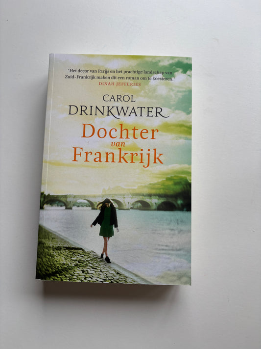 Carol Drinkwater - Dochter van Frankrijk