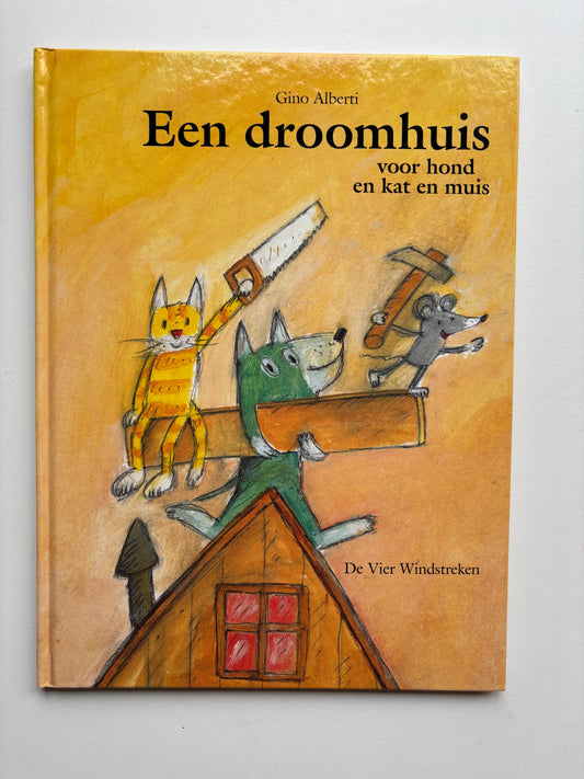 Een droomhuis voor hond en kat en muis