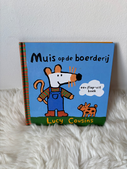 Lucy Cousins - Muis op de boerderij